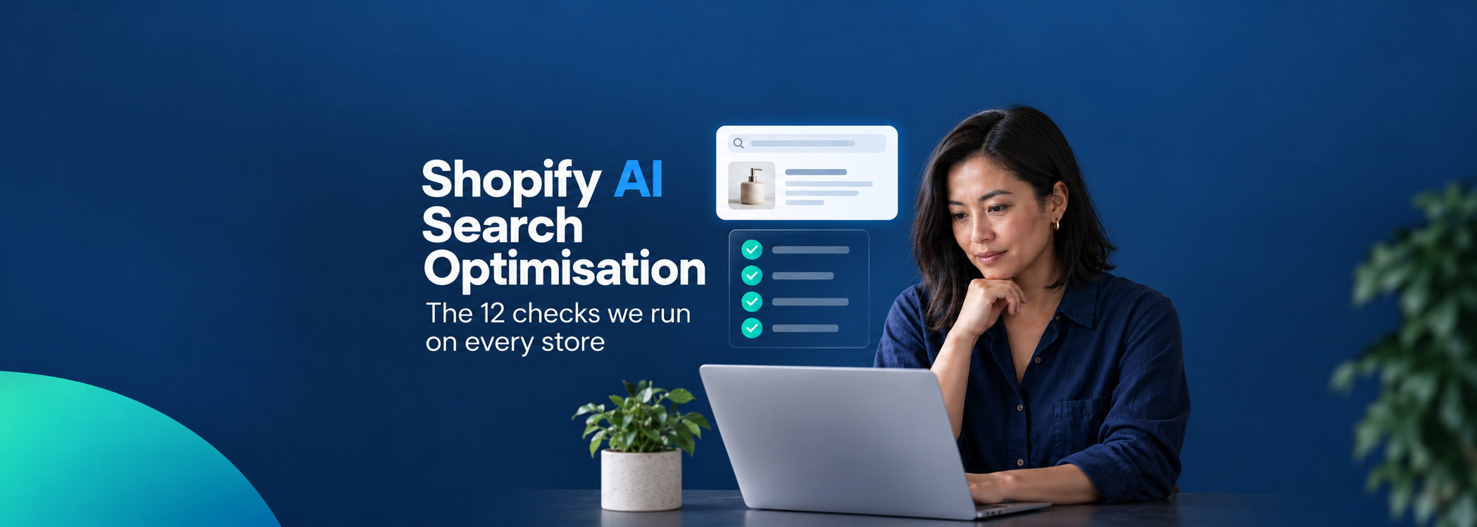 Shopify AI Search Optimisation: The 12 Checks We Run on Every Store